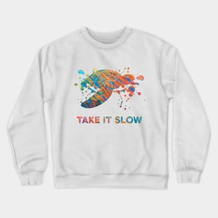 Turtle - Take it slow Crewneck Sweatshirt